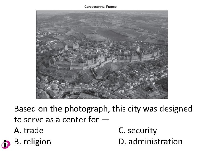 Based on the photograph, this city was designed to serve as a center for Based on the photograph, this city was designed to serve as a center for