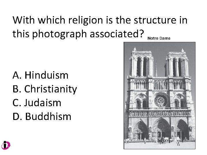 With which religion is the structure in this photograph associated? A. Hinduism B. Christianity With which religion is the structure in this photograph associated? A. Hinduism B. Christianity