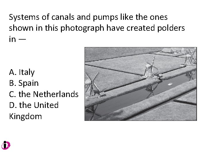 Systems of canals and pumps like the ones shown in this photograph have created Systems of canals and pumps like the ones shown in this photograph have created