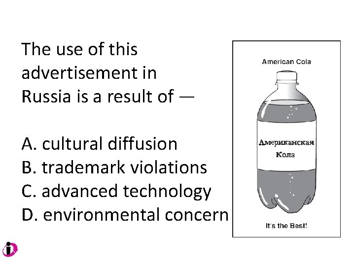 The use of this advertisement in Russia is a result of — A. cultural The use of this advertisement in Russia is a result of — A. cultural
