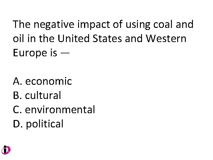 The negative impact of using coal and oil in the United States and Western The negative impact of using coal and oil in the United States and Western
