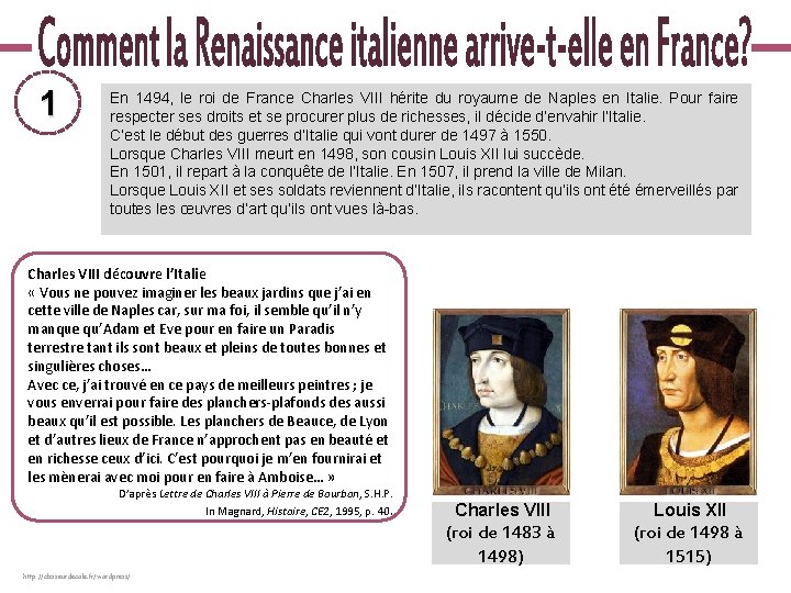 1 En 1494, le roi de France Charles VIII hérite du royaume de Naples