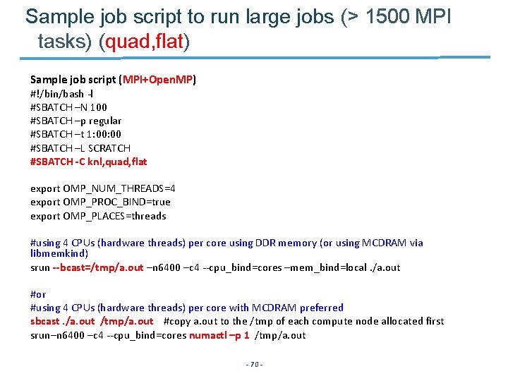 Sample job script to run large jobs (> 1500 MPI tasks) (quad, flat) Sample