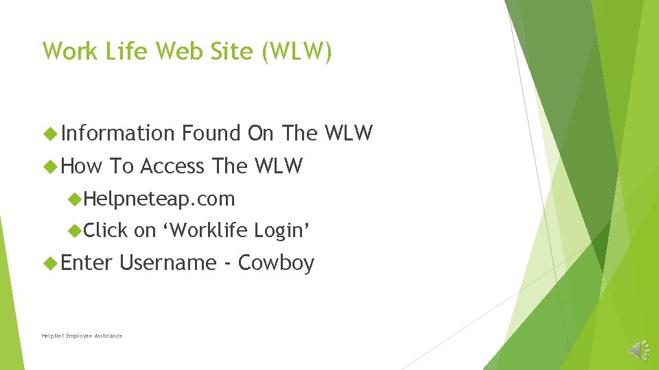 Work Life Web Site (WLW) Information How Found On The WLW To Access The