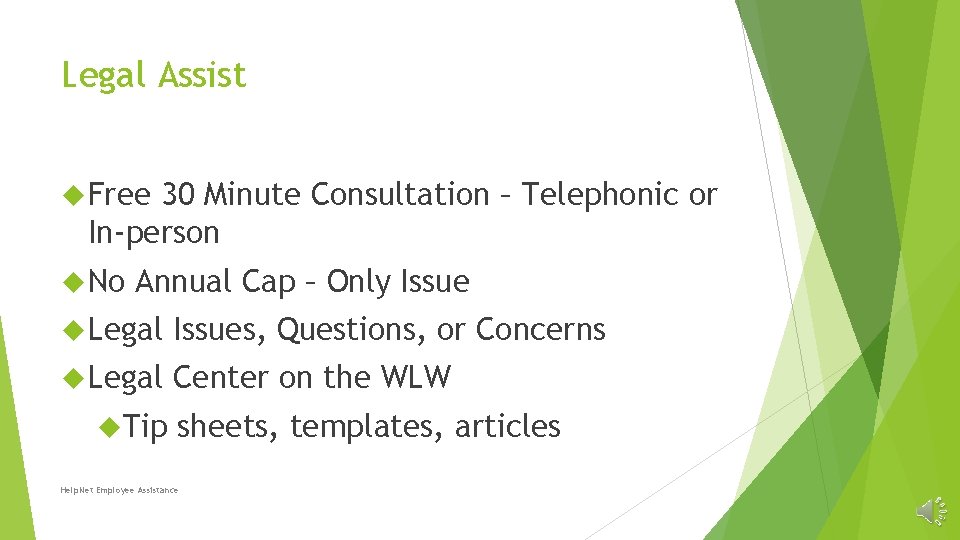 Legal Assist Free 30 Minute Consultation – Telephonic or In-person No Annual Cap –