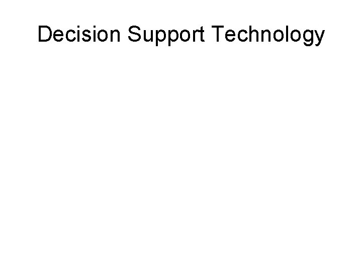 Decision Support Technology 