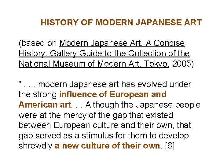 HISTORY OF MODERN JAPANESE ART (based on Modern Japanese Art, A Concise History: Gallery HISTORY OF MODERN JAPANESE ART (based on Modern Japanese Art, A Concise History: Gallery