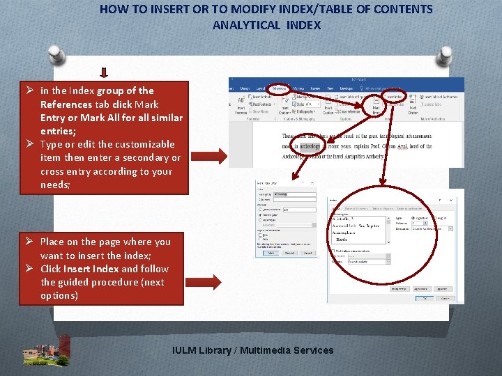 HOW TO INSERT OR TO MODIFY INDEX/TABLE OF CONTENTS ANALYTICAL INDEX Ø in the