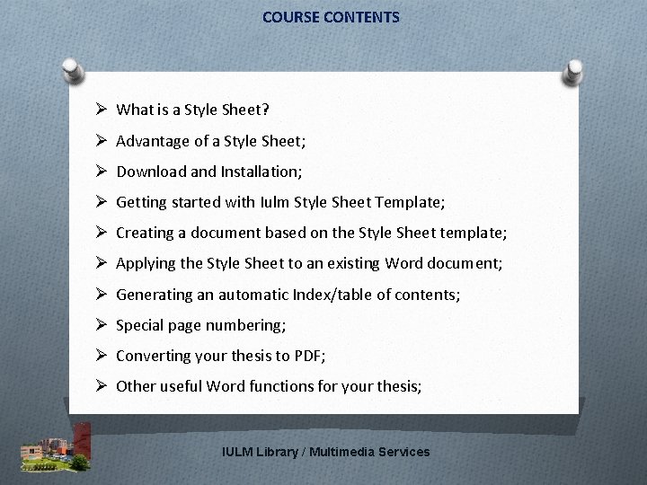 COURSE CONTENTS Ø What is a Style Sheet? Ø Advantage of a Style Sheet;