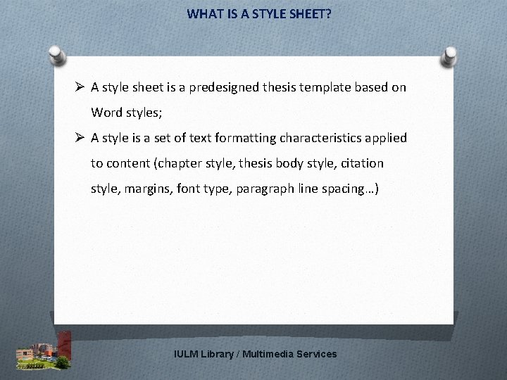 WHAT IS A STYLE SHEET? Ø A style sheet is a predesigned thesis template