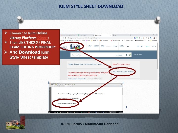 IULM STYLE SHEET DOWNLOAD Ø Connect to Iulm Online Library Platform Digger; Ø Then