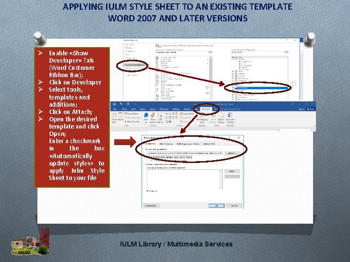 APPLYING IULM STYLE SHEET TO AN EXISTING TEMPLATE WORD 2007 AND LATER VERSIONS Ø