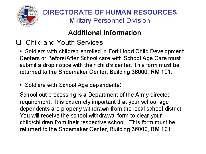 DIRECTORATE OF HUMAN RESOURCES Military Personnel Division Additional Information q Child and Youth Services