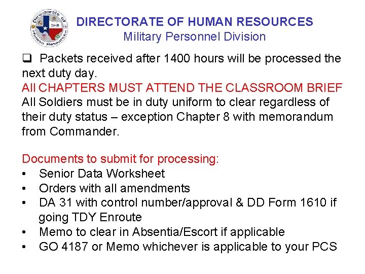 DIRECTORATE OF HUMAN RESOURCES Military Personnel Division q Packets received after 1400 hours will