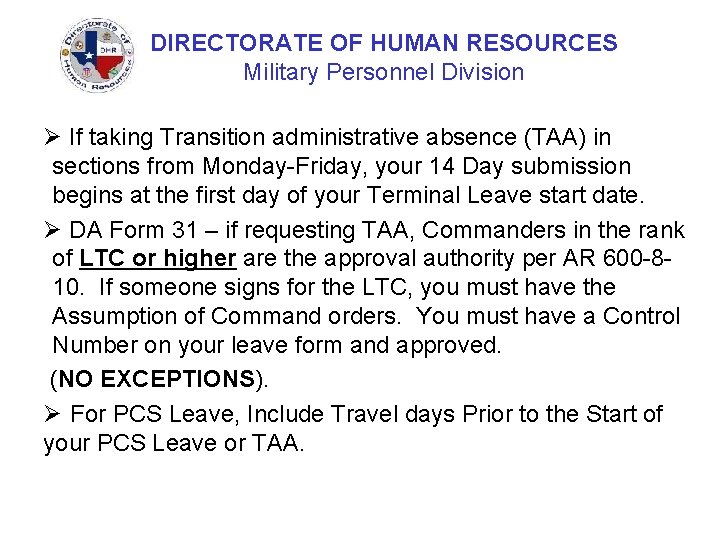 DIRECTORATE OF HUMAN RESOURCES Military Personnel Division Ø If taking Transition administrative absence (TAA)