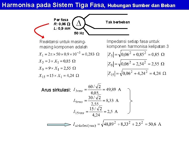 Harmonisa pada Sistem Tiga Fasa, Hubungan Sumber dan Beban Per fasa R: 0, 06