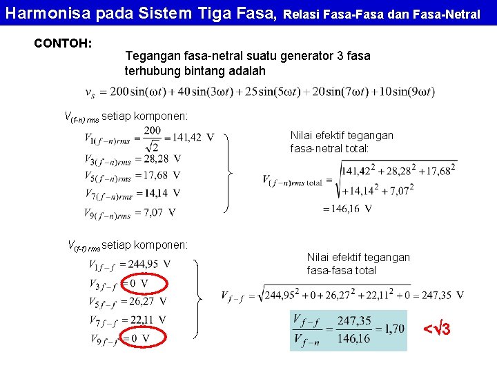 Harmonisa pada Sistem Tiga Fasa, Relasi Fasa-Fasa dan Fasa-Netral CONTOH: Tegangan fasa-netral suatu generator