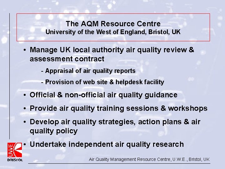 The AQM Resource Centre University of the West of England, Bristol, UK • Manage