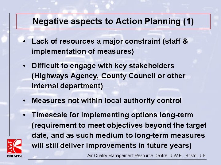 Negative aspects to Action Planning (1) • Lack of resources a major constraint (staff