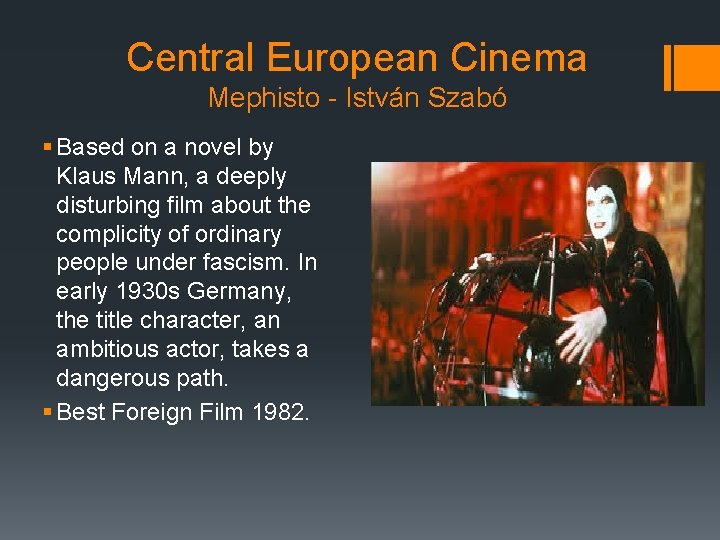Central European Cinema Mephisto - István Szabó § Based on a novel by Klaus