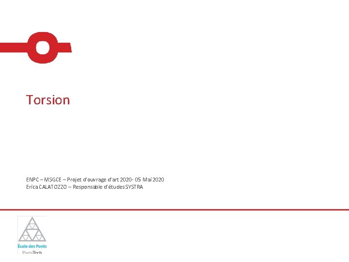 Torsion ENPC – MSGCE – Projet d’ouvrage d’art 2020 - 05 Mai 2020 Erica