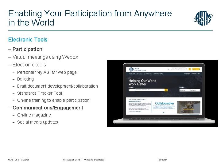 Enabling Your Participation from Anywhere in the World Electronic Tools Participation Virtual meetings using