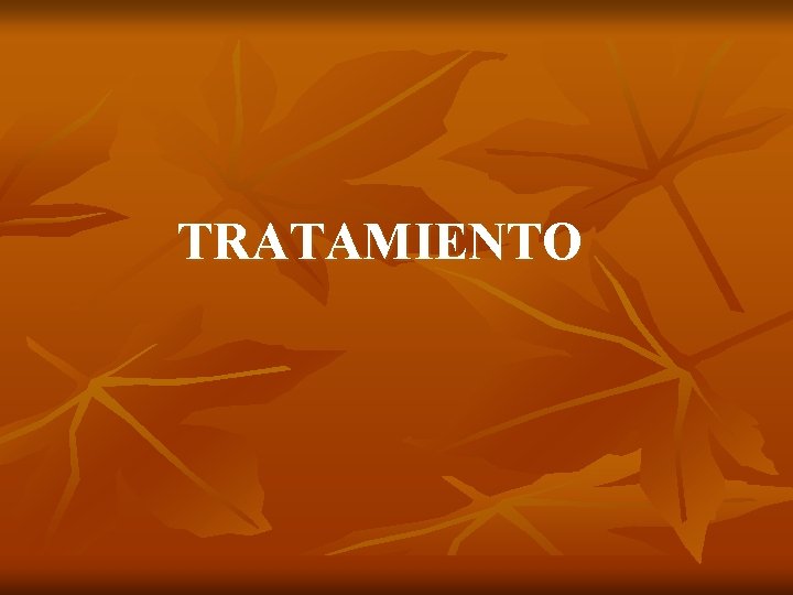 TRATAMIENTO 