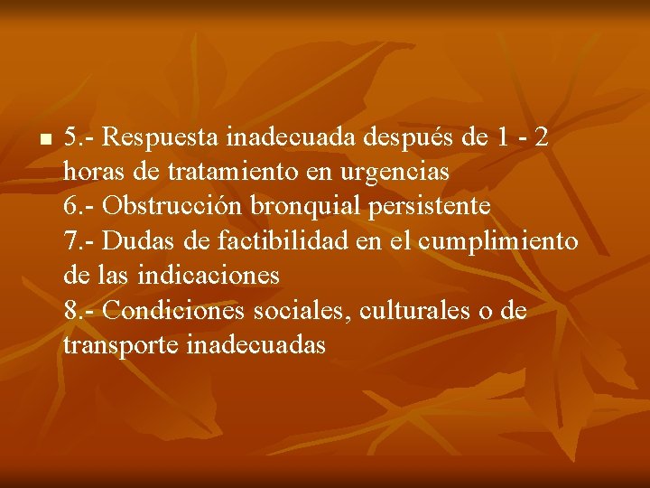 n 5. - Respuesta inadecuada después de 1 - 2 horas de tratamiento en