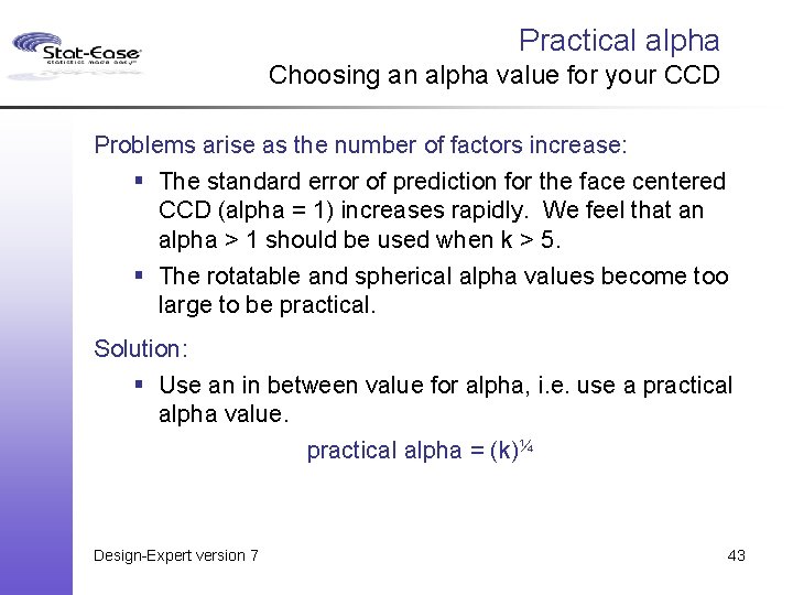 Practical alpha Choosing an alpha value for your CCD Problems arise as the number