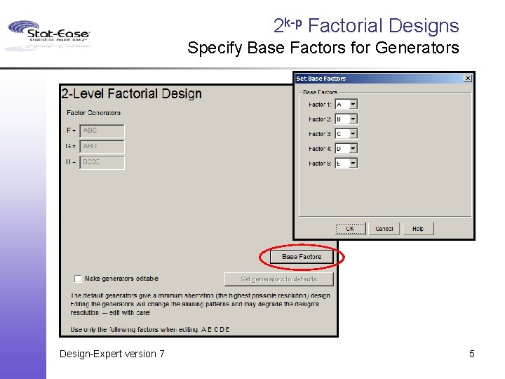 2 k-p Factorial Designs Specify Base Factors for Generators Design-Expert version 7 5 