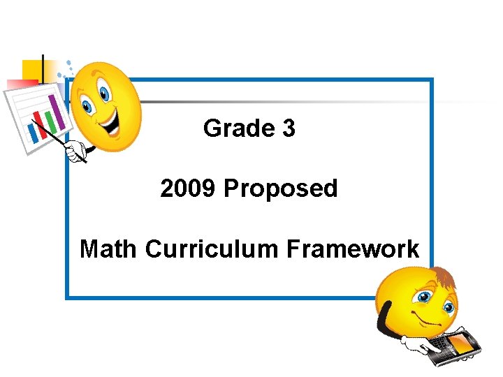 Grade 3 2009 Proposed Math Curriculum Framework 