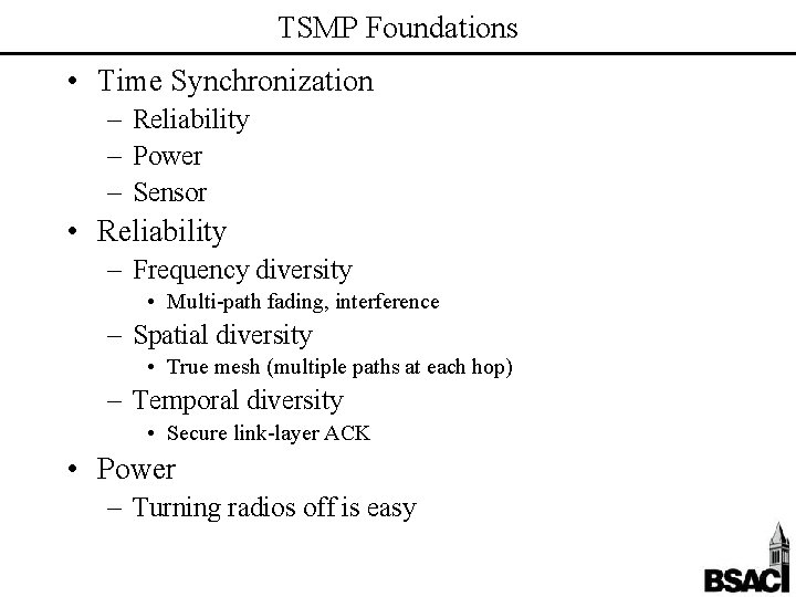 TSMP Foundations • Time Synchronization – Reliability – Power – Sensor • Reliability –