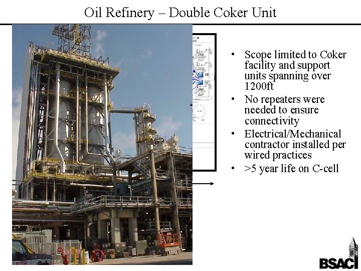 Oil Refinery – Double Coker Unit • Scope limited to Coker facility and support