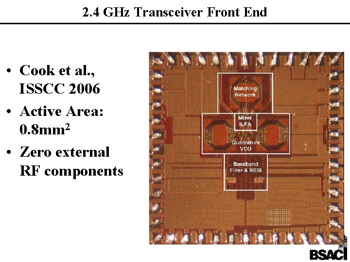 2. 4 GHz Transceiver Front End • Cook et al. , ISSCC 2006 •