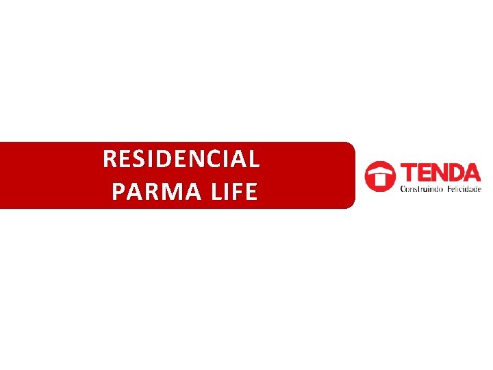 RESIDENCIAL PARMA LIFE 