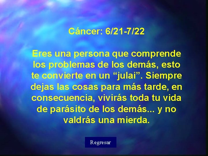 Cáncer: 6/21 -7/22 Eres una persona que comprende los problemas de los demás, esto