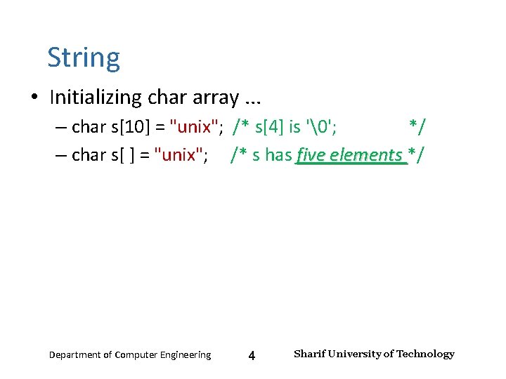 Input and Output – Lecture 4 String • Initializing char array. . . –