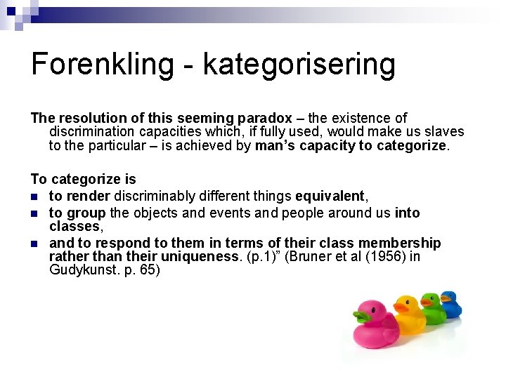 Forenkling - kategorisering The resolution of this seeming paradox – the existence of discrimination
