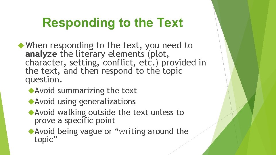 Responding to the Text When responding to the text, you need to analyze the Responding to the Text When responding to the text, you need to analyze the
