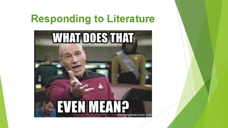 Responding to Literature Responding to Literature