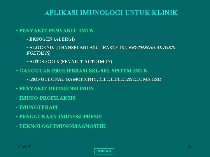 APLIKASI IMUNOLOGI UNTUK KLINIK • PENYAKIT-PENYAKIT IMUN • EKSOGEN (ALERGI) • ALOGENIK (TRANSPLANTASI, TRASNFUSI,