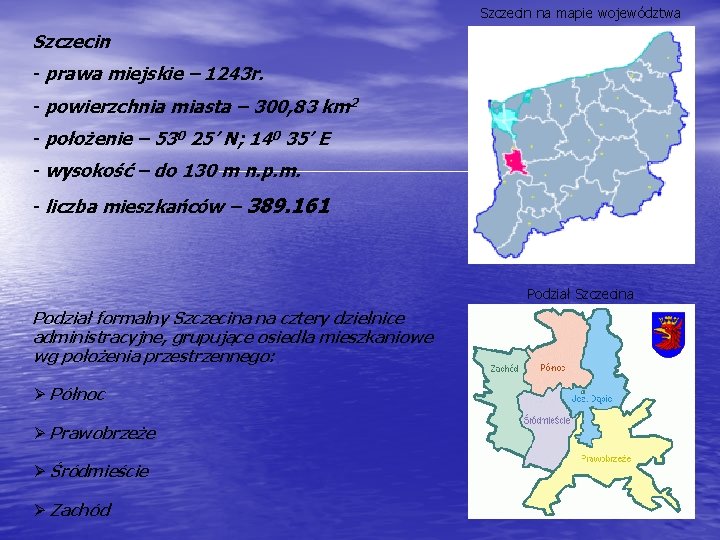 Szczecin na mapie województwa Szczecin - prawa miejskie – 1243 r. - powierzchnia miasta