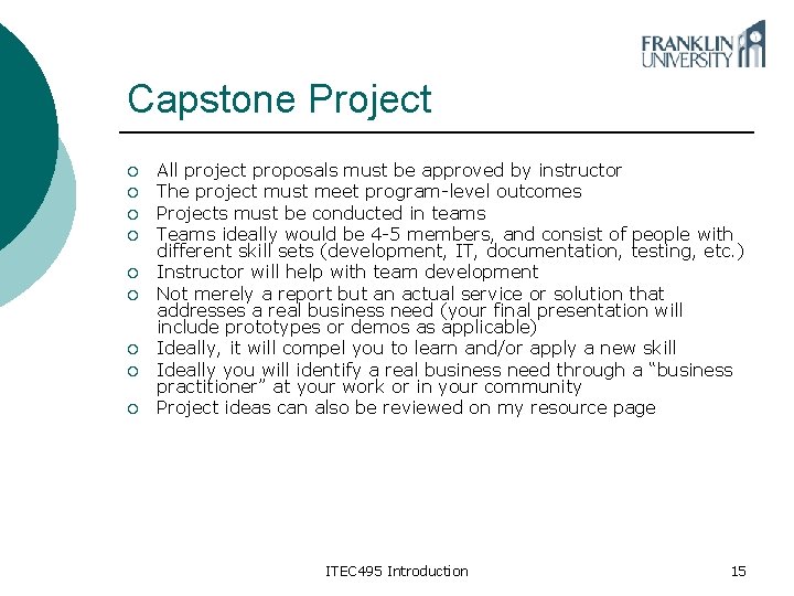 Capstone Project ¡ ¡ ¡ ¡ ¡ All project proposals must be approved by