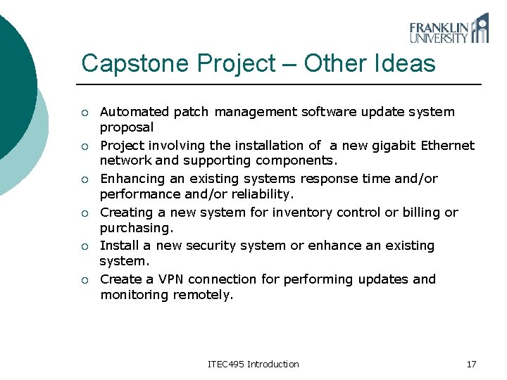 Capstone Project – Other Ideas ¡ ¡ ¡ Automated patch management software update system