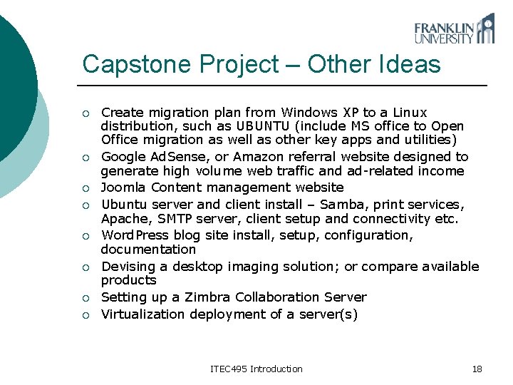 Capstone Project – Other Ideas ¡ ¡ ¡ ¡ Create migration plan from Windows