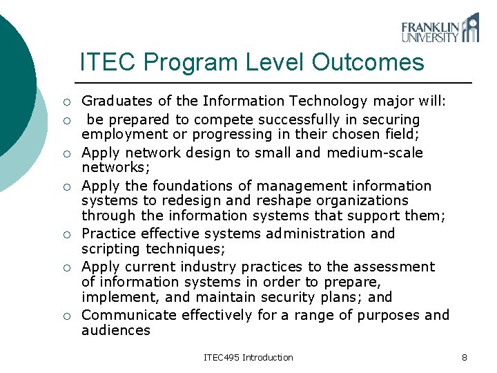 ITEC Program Level Outcomes ¡ ¡ ¡ ¡ Graduates of the Information Technology major