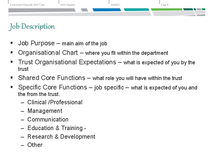 Portsmouth Hospitals NHS Trust QAH Hospital 3/4/2021 Page 6 Job Description § Job Purpose