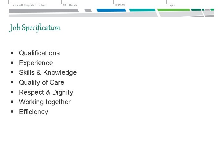Portsmouth Hospitals NHS Trust QAH Hospital Job Specification § § § § Qualifications Experience