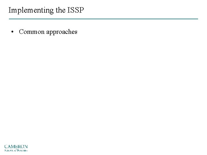 Implementing the ISSP • Common approaches 