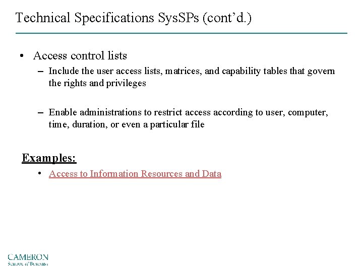 Technical Specifications Sys. SPs (cont’d. ) • Access control lists – Include the user